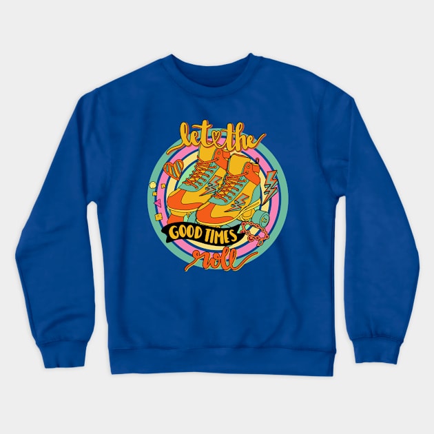 90's Throwback Let the good times roll, with roller-skates Crewneck Sweatshirt by XOXO VENUS